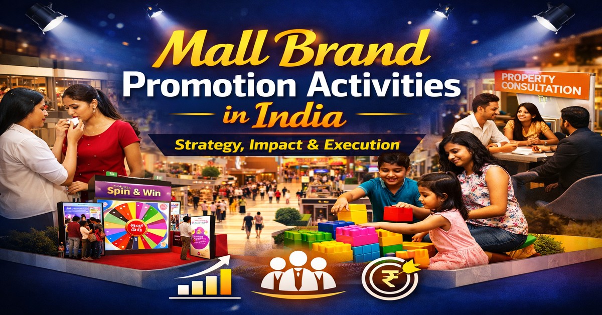 Mall Brand Promotion Activities in India | Strategy, Execution & ROI