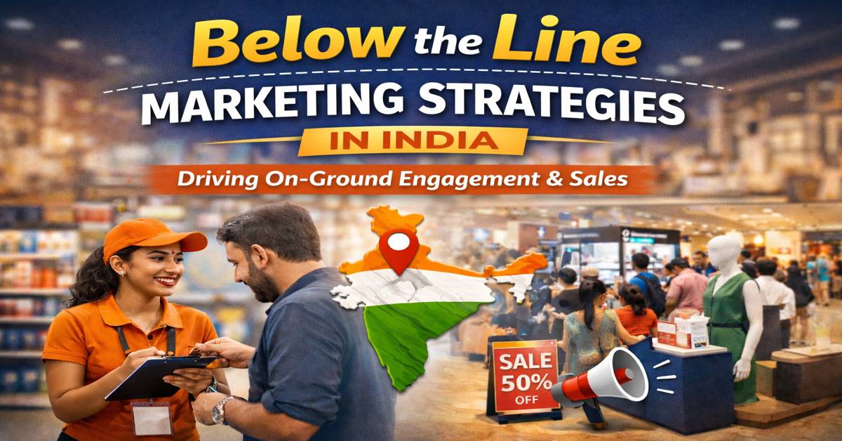 Below the Line Marketing Strategies in India | BTL Execution Experts
