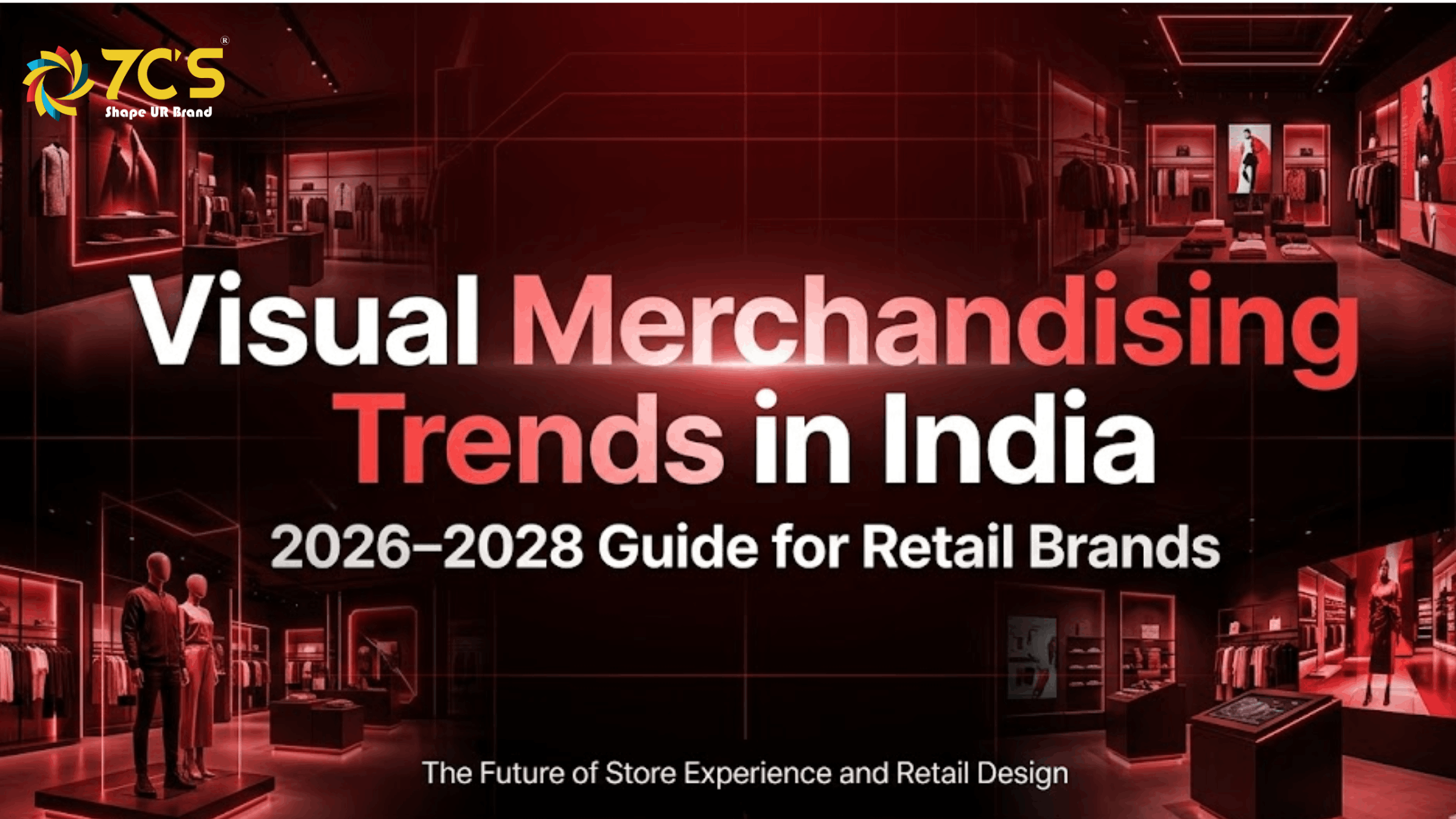 Visual Merchandising Trends in India (2026–2028): What Retail Brands Must Know
